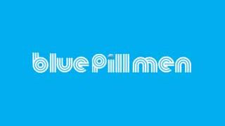 Blue Pill Men