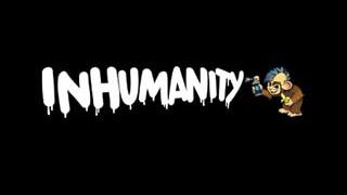 Inhumanity