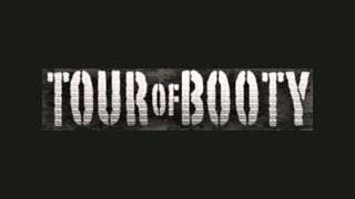 Tour Of Booty
