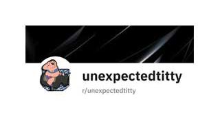 Unexpected Titty