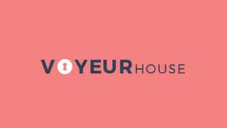 Voyeur House
