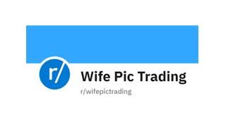 Wife Pic Trading