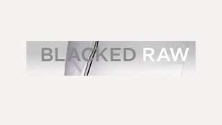 Blacked Raw