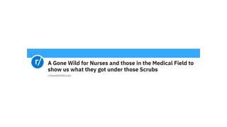 Gone Wild Scrubs