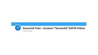 GoneWildTube