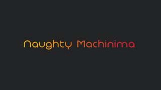 Naughty Machinima
