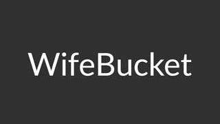 Wife Bucket